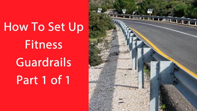 How To Set Up Fitness Guardrails – Pure Motivation Fitness 1 How To Set Up Fitness Guardrails Part 1 of 1